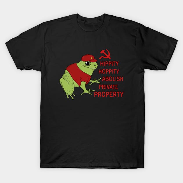 Hippity Hoppity Abolish Private Property Frog T-Shirt by valentinahramov